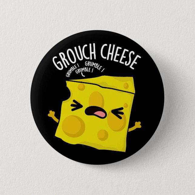 Grou-cheese Funny Cheese Pun Dark BG Button (Front)