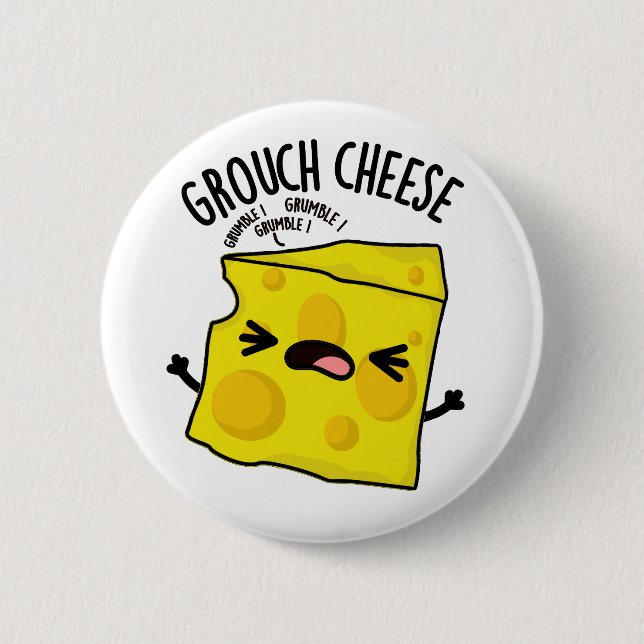 Grouch-cheese Funny Cheese Pun  Button (Front)