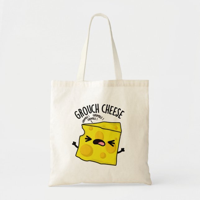 Grouch-cheese Funny Cheese Pun  Tote Bag (Front)