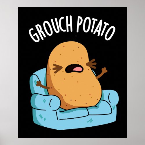 Grouch Potato Funny Veggie Puns Dark BG Poster