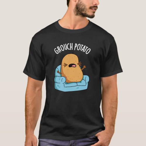 Grouch Potato Funny Veggie Puns Dark BG T_Shirt