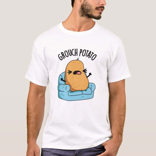 Grouch Potato Funny Veggie Puns  T-Shirt (Front)