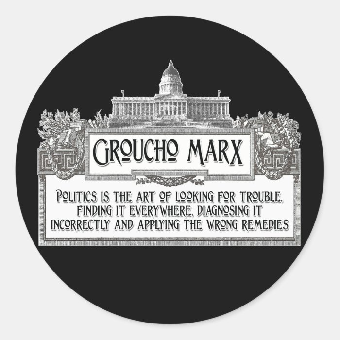 Groucho Marx on Politics Round Sticker