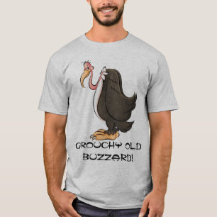 Grouchy old buzzard funny t-shirt
