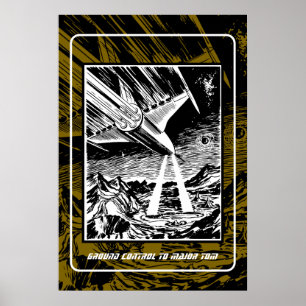 Ground control to major Tom Poster