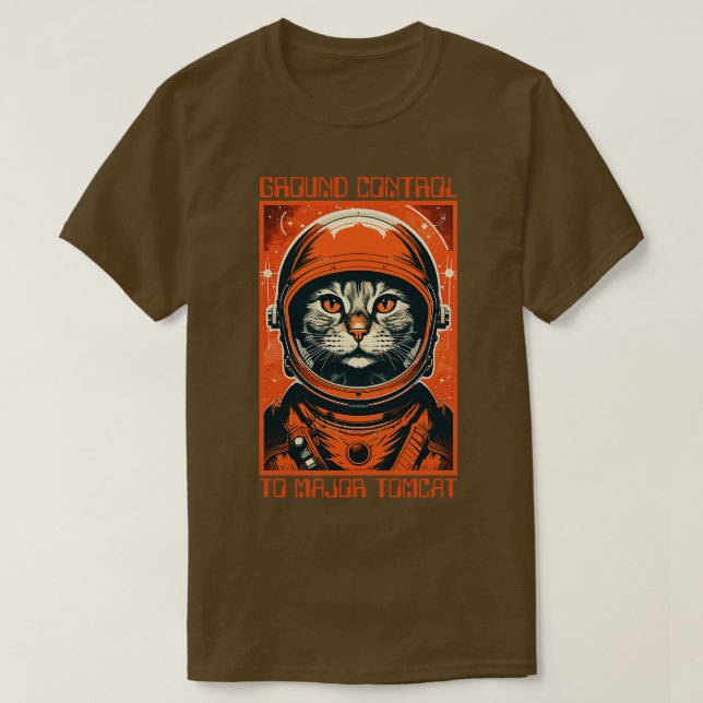 Ground Control To Major Tomcat T-Shirt (Design Front)