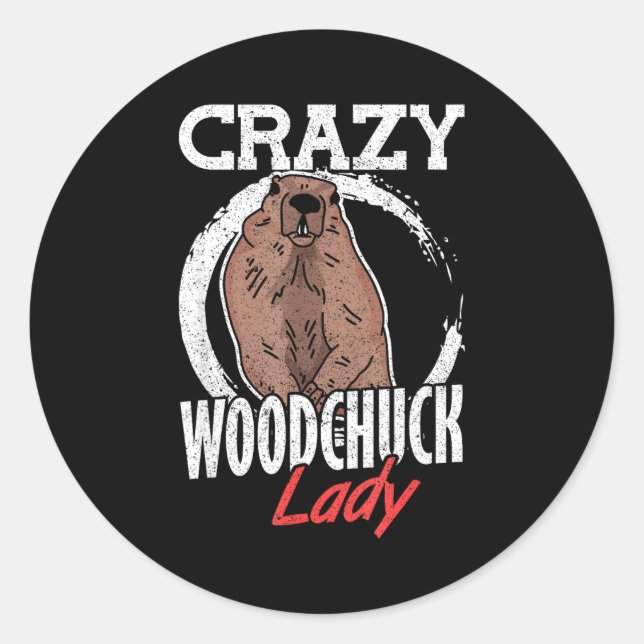 Ground Hog Crazy Woodchuck Lady  Classic Round Sticker (Front)