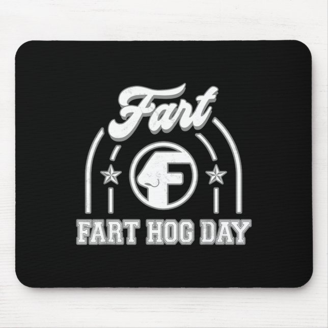 Ground Hog Day Fart Funny  Mouse Pad (Front)