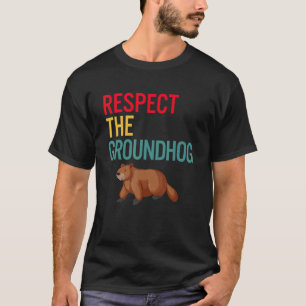 Ground hog Day Vintage Respect The Groundhog Cute  T-Shirt