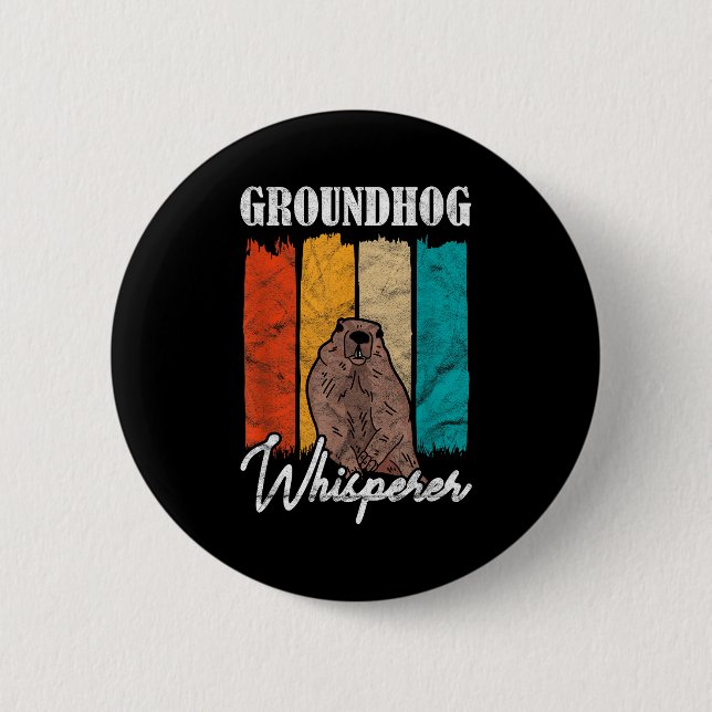 Ground Hog Groundhog Whisperer  Button (Front)