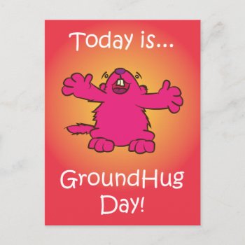 Ground Hug Day Postcard by Iantos_Place at Zazzle
