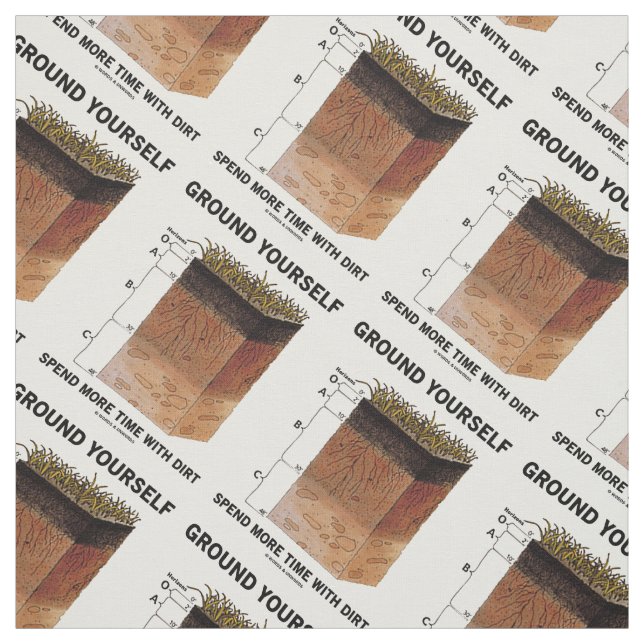 Ground Yourself Spend More Time With Dirt Humor Fabric (Swatch)