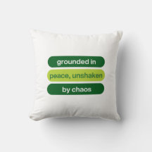 Grounded in Peace, Unshaken by Chaos | Pillow