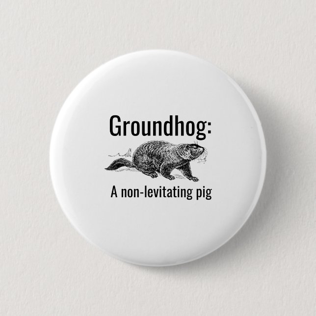 Groundhog A Non-levitating Pig Funny Pun Englieach Button (Front)