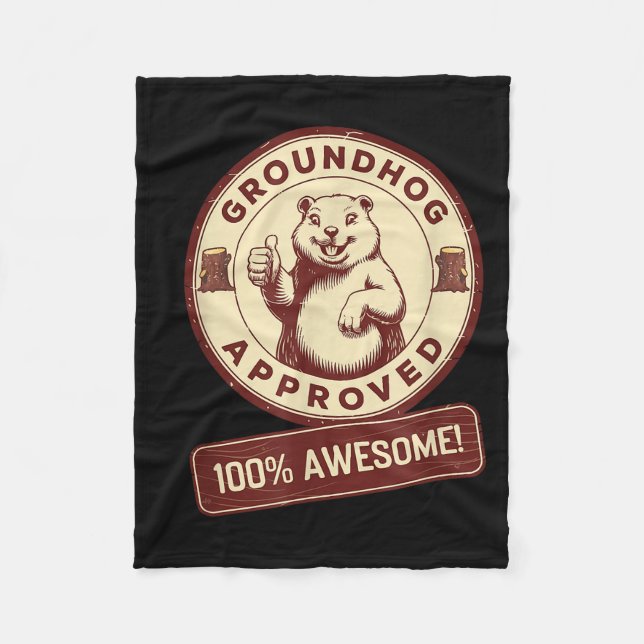 Groundhog Approved 100% Awesome Funny Vintage  Fleece Blanket (Front)