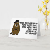 Groundhog controls weather, you control my heart card (Yellow Flower)