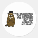 Groundhog controls weather, you control my heart classic round sticker