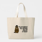 Groundhog controls weather, you control my heart large tote bag (Back)