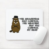 Groundhog controls weather, you control my heart mouse pad (With Mouse)