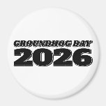 Groundhog Day 2026 Magnet
