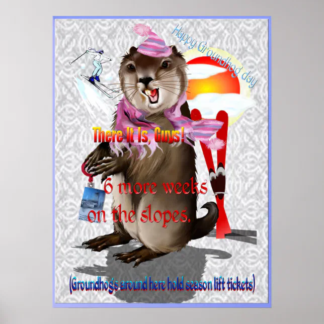 Groundhog Day-6 more weeks Poster Zazzle
