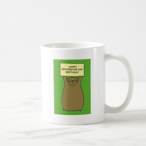Groundhog Day Birthday Cartoon Coffee Mug