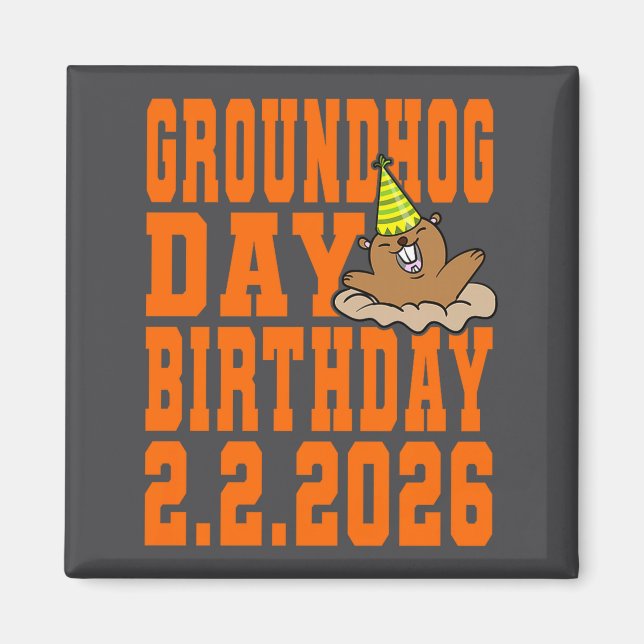Groundhog Day Birthday February 2nd 2026 Party Ora Magnet (Front)