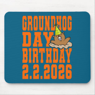 Groundhog Day Birthday February 2nd 2026 Party Ora Mouse Pad