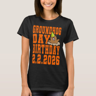 Groundhog Day Birthday February 2nd 2026 Party Ora T-Shirt