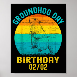 Groundhog Day Birthday February 2nd Funny Birthday Poster