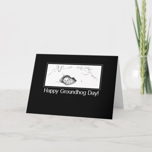 Groundhog Day Black and White Card