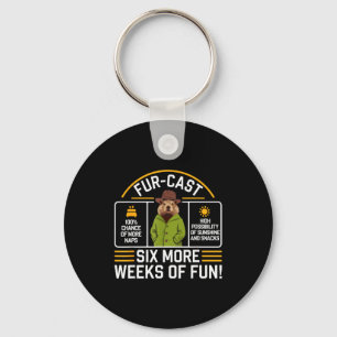 Groundhog Day Forecast Pun Sarcasm Funny Women Men Keychain