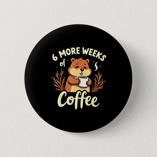 Groundhog Day Funny Spring Prediction Weather Fore Button (Front)
