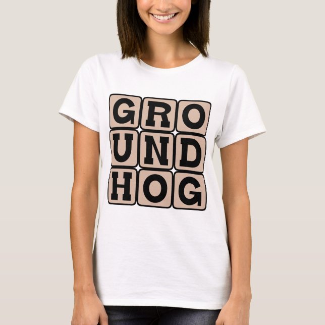 Groundhog Day, Holiday T-Shirt (Front)