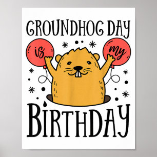 Groundhog Day Is My Birthday Funny Retro 80s Party Poster