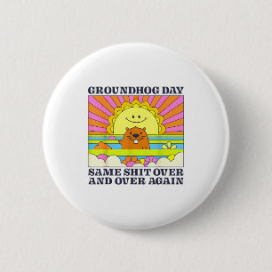 Groundhog Day Men Women Animal Lovers Retro 60s 70 Button