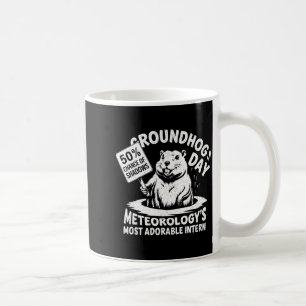 Groundhog Day Pun Meteorology Sarcasm Funny Men Wo Coffee Mug