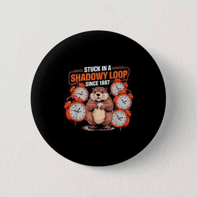 Groundhog Day Pun Shadaow Sarcasm Funny Women Men  Button (Front)
