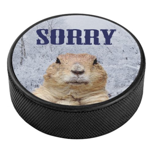 Groundhog Day Sorry Hockey Puck