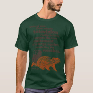 Groundhog Day Squirrel Predicting the Weather Quot T-Shirt
