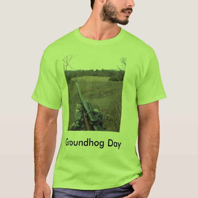 Groundhog Day. T-Shirt (Front)