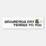 Groundhog Day tidings to you! Bumper Sticker