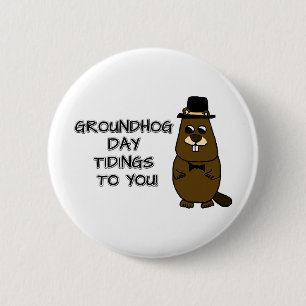 Groundhog Day tidings to you! Button