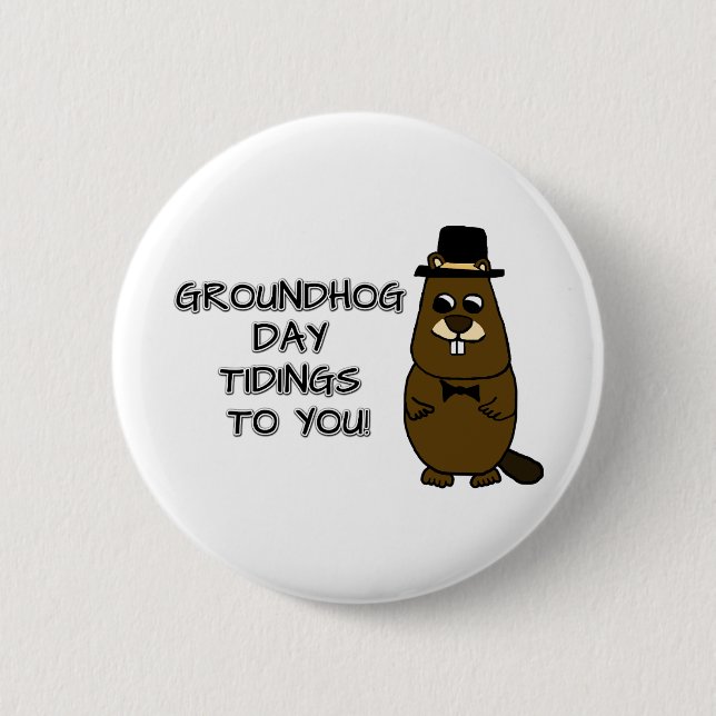 Groundhog Day tidings to you! Button (Front)