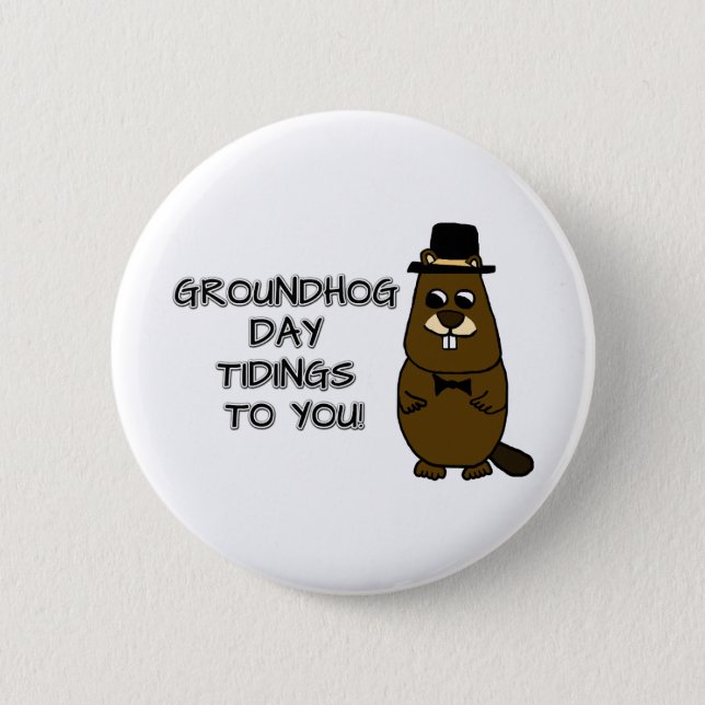 Groundhog Day tidings to you! Button (Front)