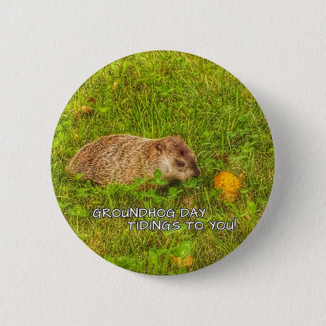 Groundhog Day tidings to you! button (Front)
