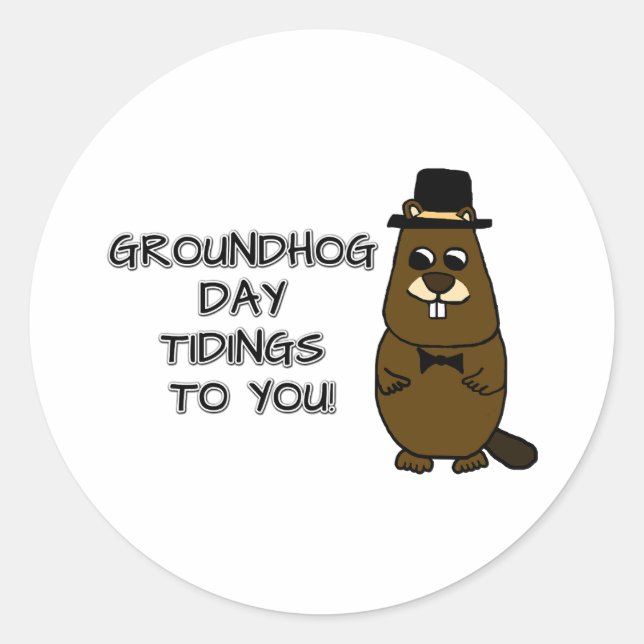 Groundhog Day tidings to you! Classic Round Sticker (Front)
