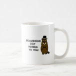 Groundhog Day tidings to you! Coffee Mug
