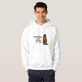 Groundhog Day tidings to you! Hoodie (Front Full)