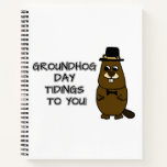 Groundhog Day tidings to you! Notebook